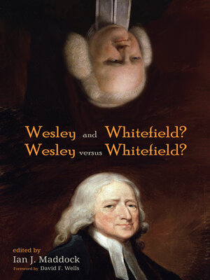 cover image of Wesley and Whitefield? Wesley versus Whitefield?